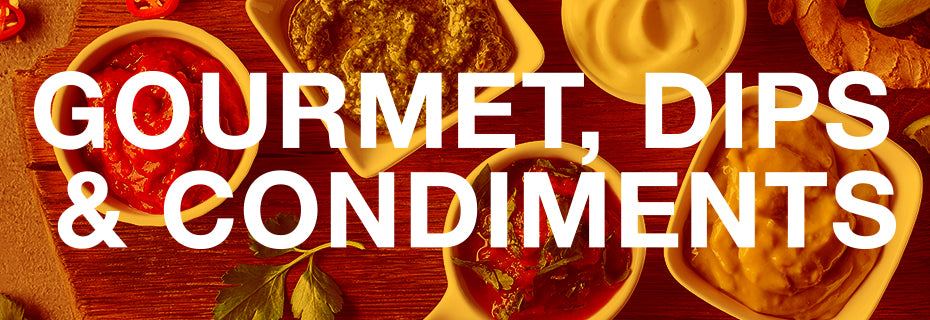 Gourmet, Dips & Condiments